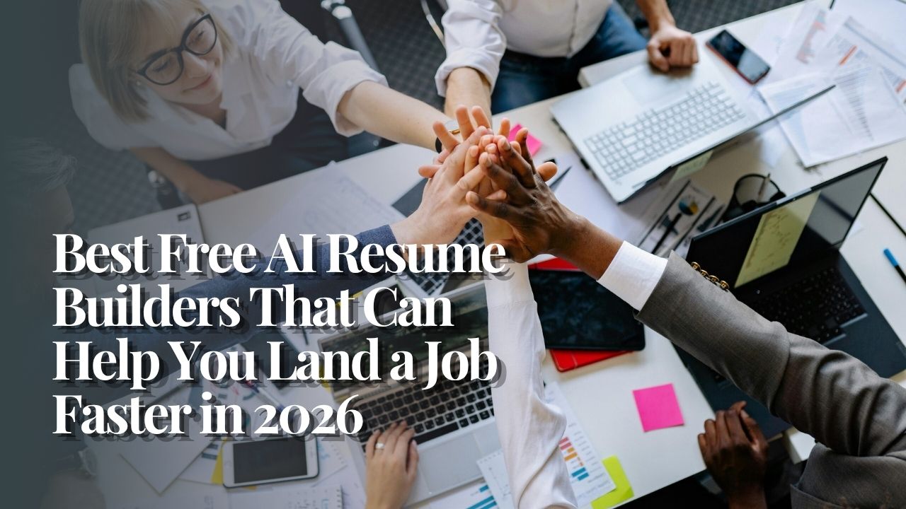 Best Free AI Resume Builders That Can Help You Land a Job Faster in 2026