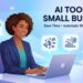 AI Tools for Small Business Owners - The Smart Way to Save Time and Grow Faster
